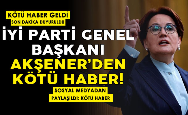 Son Dakika K T Haber Payla Ld Y Parti Genel Ba Kan Meral Ak Ener