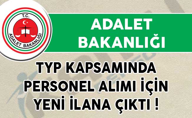 Adalet Bakanlığı TYP Kapsamında Personel Alımı İçin Yeni ...