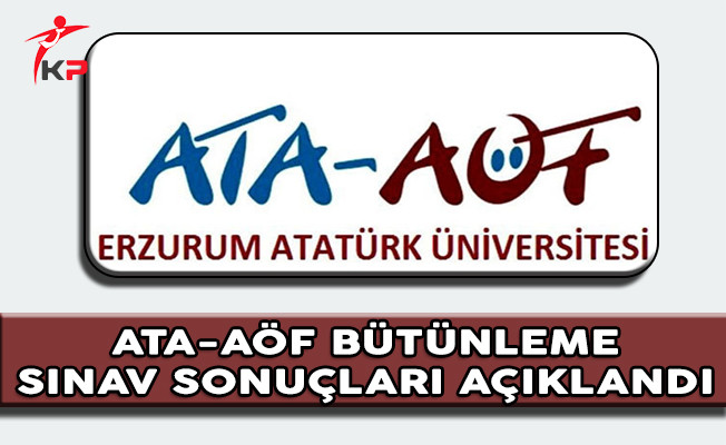 ATA AÖF Bütünleme Sınav Sonuçları Açıklandı