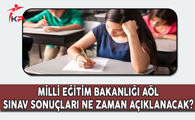 MEB Açık Öğretim Lisesi (AÖL) Sınav Sonuçları Ne Zaman ...