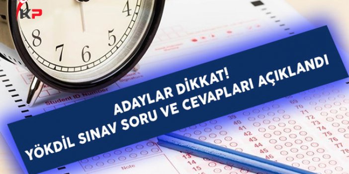 YÖKDİL Sınavı Soru ve Cevapları Yayımlandı