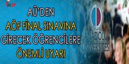 Anadolu Üniversitesinden AÖF Sınavları İçin Öğrencilere ...