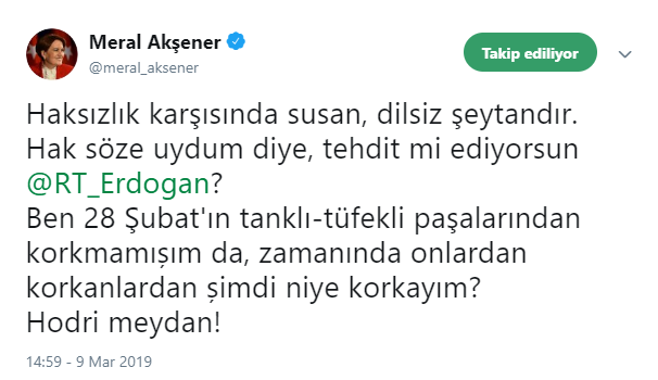 Akşener&#039;den Cumhurbaşkanı Erdoğan&#039;a: Ben 28 Şubat&#039;ın Tanklı-Tüfekli Paşalarından Korkmamıșım Șimdi Niye Korkayım?