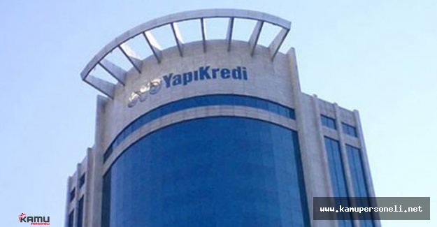 Yapı Kredi Bankası En Az Lise Mezunu Personel Alımı Yapacak