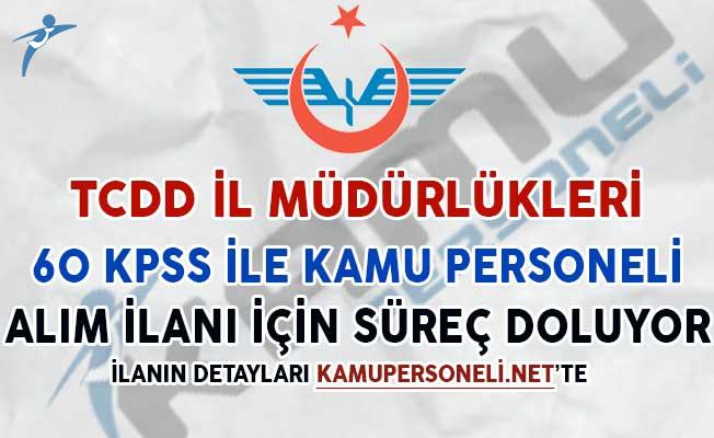 Tcdd Il Mudurlukleri 60 Kpss Ile 91 Personel Alimi Icin Surec Doluyor