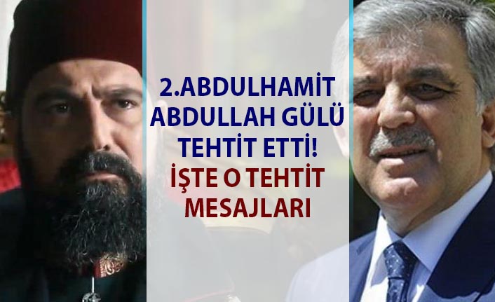 TRT Payitaht dizisinde 2. Abdulhamit Abdullah Gül'ü tehdit etti! İşte