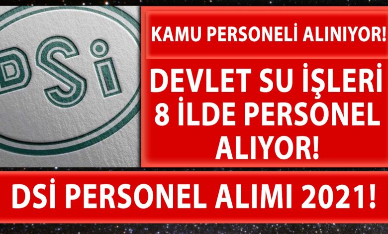 Dsi Devlet Su Isleri 8 Il Icin Personel Alim Ilani Yayimladi [ 470 x 780 Pixel ]