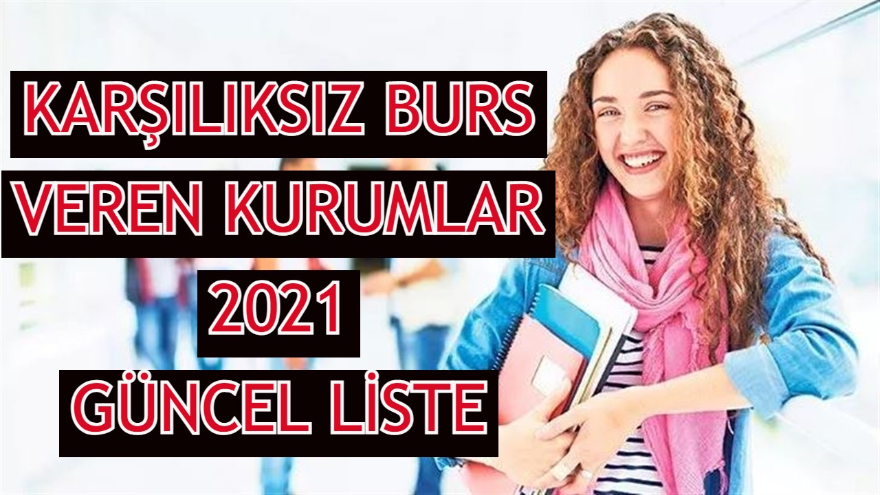 ogrencilere karsiliksiz burs veren kurumlar listesi en guncel liste ogrencilere karsiliksiz burs veren kurumlar listesi en guncel liste