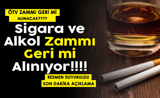 Sigara Ve Alkol Fiyatlarına Yapılan ÖTV Zammı Geri Mi Alınıyor! Son ...