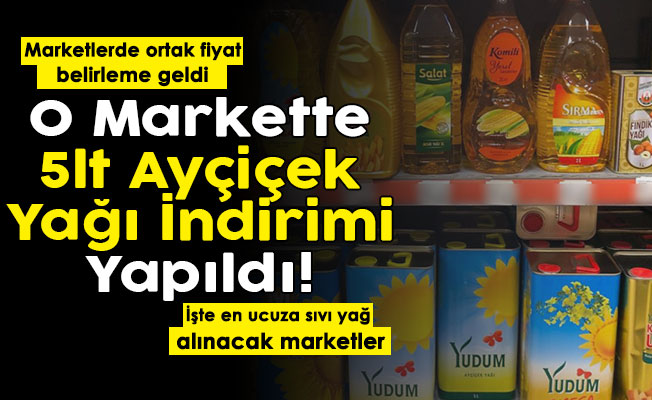 Marketlerde Ortak Fiyat Belirleme Yeniden Geldi! O Markette 5 Litre ...